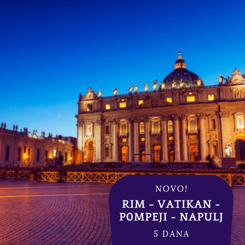 NOVO 2026. : Rim - Vatikan - Pompeji - Napulj - Orvieto (5 dana)