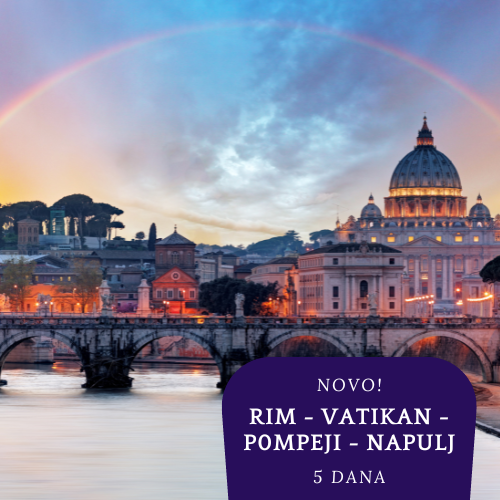 NOVO 2026. : Rim - Vatikan - Pompeji - Napulj - Orvieto (5 dana)